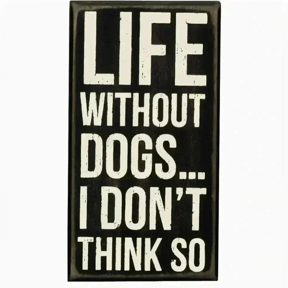 ❤️ “Life Without Dogs” Primitives By Kathy Decorative Box Sign, 4  x 7.5 Inches - Picture 3 of 4